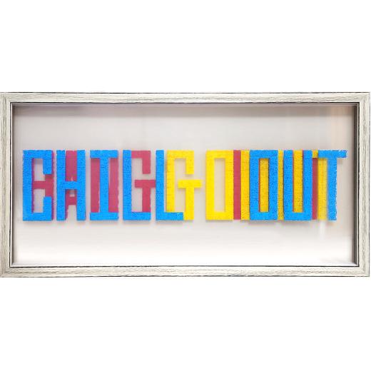 Chill out , Go out , Hang out